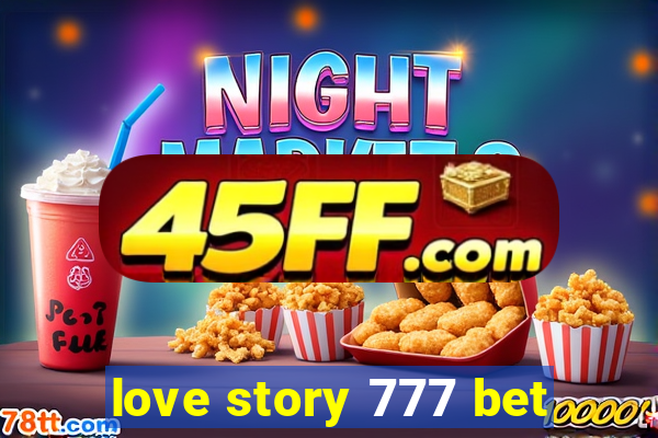 love story 777 bet